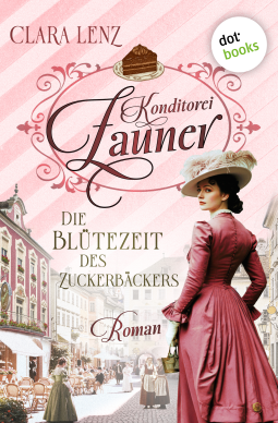 Buchcover für Konditorei Zauner: Die Blütezeit des Zuckerbäckers
