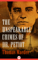 book cover for The Unspeakable Crimes of Dr. Petiot