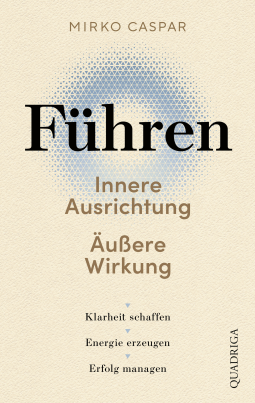 Buchcover für Führen – Innere Ausrichtung und äußere Wirkung