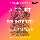 Buchcover für Das Reich der sieben Höfe – Teil 6: A Court of Splintered Harmony