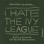 book cover for I Hate the Ivy League
