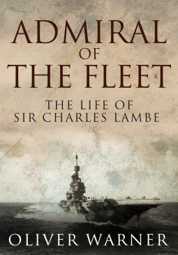 book cover for Admiral of the Fleet: The Life of Sir Charles Lambe