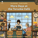 book cover for More Days at the Torunka Cafe