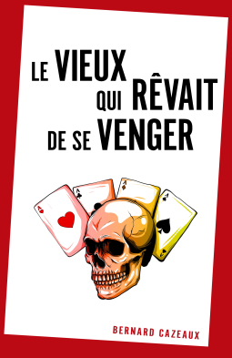Couverture du livre pour Le vieux qui rêvait de se venger