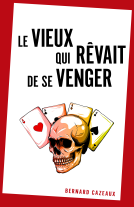 Couverture du livre pour Le vieux qui rêvait de se venger