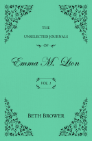 book cover for The Unselected Journals of Emma M. Lion: Vol. 1
