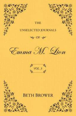 book cover for The Unselected Journals of Emma M. Lion: Vol. 3