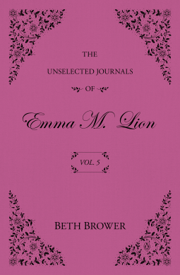 book cover for The Unselected Journals of Emma M. Lion: Vol. 5