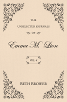 book cover for The Unselected Journals of Emma M. Lion: Vol. 6