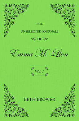 book cover for The Unselected Journals of Emma M. Lion: Vol. 7