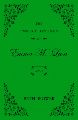 book cover for The Unselected Journals of Emma M. Lion: Vol. 8