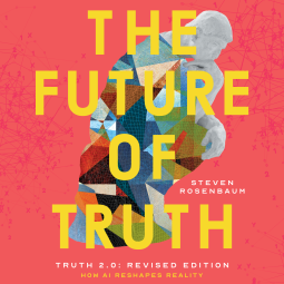 book cover for The Future of Truth (Revised Edition)