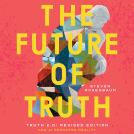 book cover for The Future of Truth (Revised Edition)