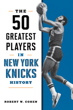 book cover for The 50 Greatest Players in New York Knicks History