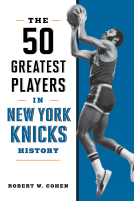 book cover for The 50 Greatest Players in New York Knicks History