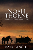 book cover for Noah Thorne: A Wisconsin Farm Boy in the 1920s