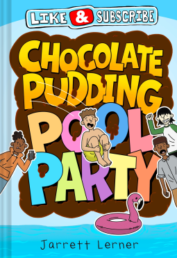 book cover for Like and Subscribe: Chocolate Pudding Pool Party (Book 1)