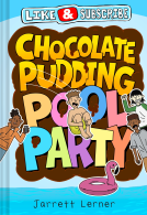 book cover for Like and Subscribe: Chocolate Pudding Pool Party (Book 1)