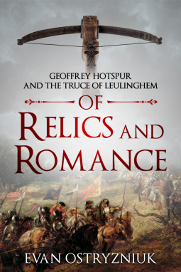 book cover for Of Relics and Romance: Geoffrey Hotspur and the Truce of Leulinghem