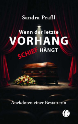 Buchcover für Wenn der letzte Vorhang schief hängt. Anekdoten einer Bestatterin