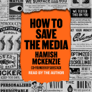 book cover for How to Save the Media