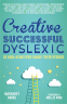 Cover Image: Creative, Successful, Dyslexic