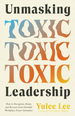 book cover for Unmasking Toxic Leadership
