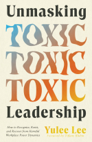 book cover for Unmasking Toxic Leadership
