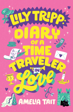 book cover for Lily Tripp: Diary of a Time Traveler in Love