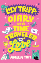 book cover for Lily Tripp: Diary of a Time Traveler in Love