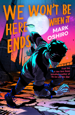 book cover for We Won't Be Here When It Ends