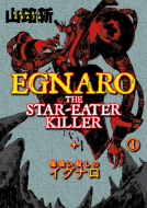 book cover for Egnaro the Star Eater Killer Vol.1
