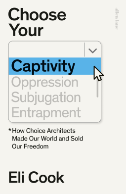 book cover for Choose Your Captivity