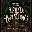 book cover for This Wild Wanting