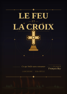 Couverture du livre pour Le Feu et la Croix