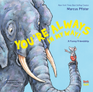 book cover for You're Always in My Way: A Funny Friendship