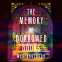 book cover for The Memory of Borrowed Books