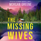 book cover for The Missing Wives (Detective Alexandra Marshall Book 2)