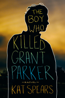 book cover for The Boy Who Killed Grant Parker