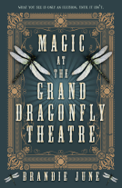 book cover for Magic at the Grand Dragonfly Theatre