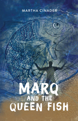 book cover for Marq and the Queen Fish