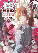 book cover for How to Survive as a Maid in a Horror Game (Comic) Vol. 1