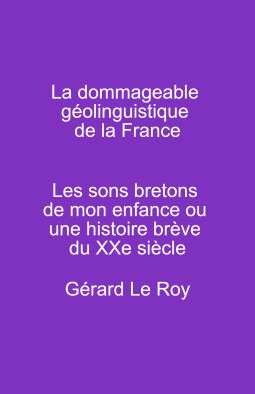 Couverture du livre pour La dommageable géolinguistique de la France