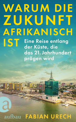 Buchcover für Warum die Zukunft afrikanisch ist