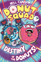 book cover for Donut Squad: Destiny of the Donuts!