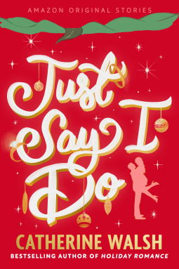 book cover for Just Say I Do