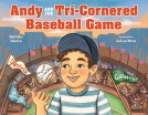 book cover for Andy and the Tri-Cornered Baseball Game