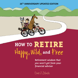 book cover for How to Retire Happy, Wild, and Free: 25th Anniversary Updated Edition