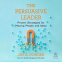 book cover for The Persuasive Leader