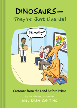 book cover for Dinosaurs—They’re Just Like Us!